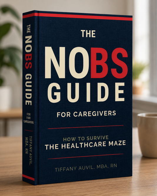 The No BS Guide for Caregivers: How to Survive the Healthcare Maze By Tiffany Auvil - Signed Paperback