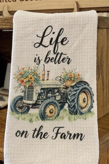 "Life is Better on the Farm" Tea Towel