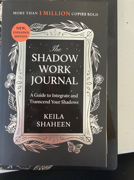 The Shadow Work Journal – Keila Shaheen (Expanded Edition)